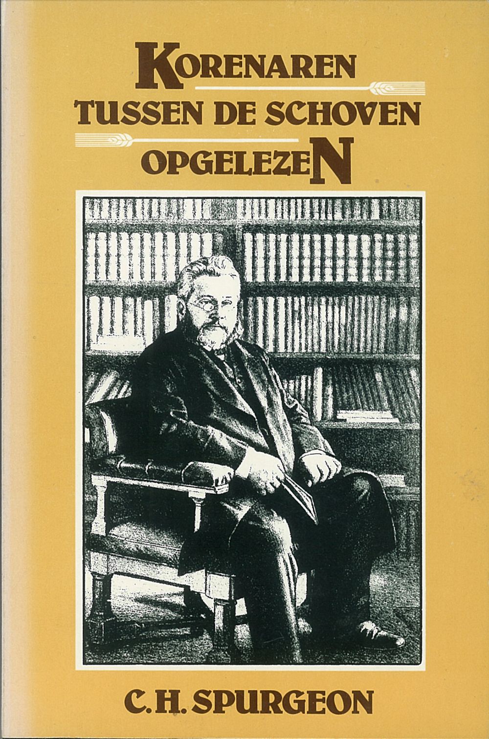 Korenaren tussen de schoven opgelezen; E-Book